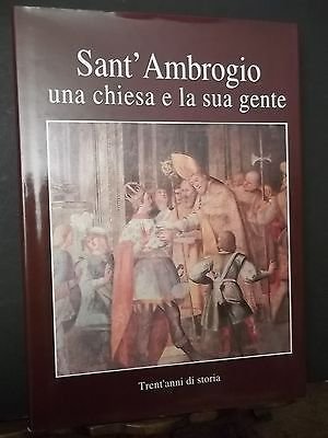 SANT'AMBROGIO UNA CHIESA E LA SUA GENTE SEREGNO 1994
