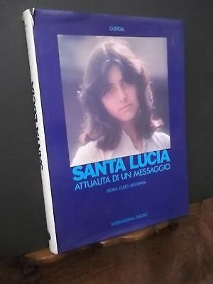 SANTA LUCIA ATTUALITà DI UN MESSAGGIO STORIA CULTO LEGGENDA