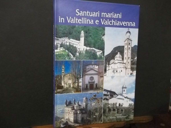 SANTUARI MARIANI IN VALTELLINA E VALCHIAVENNA