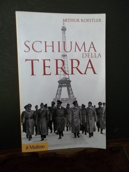 Schiuma della terra. Koestler.