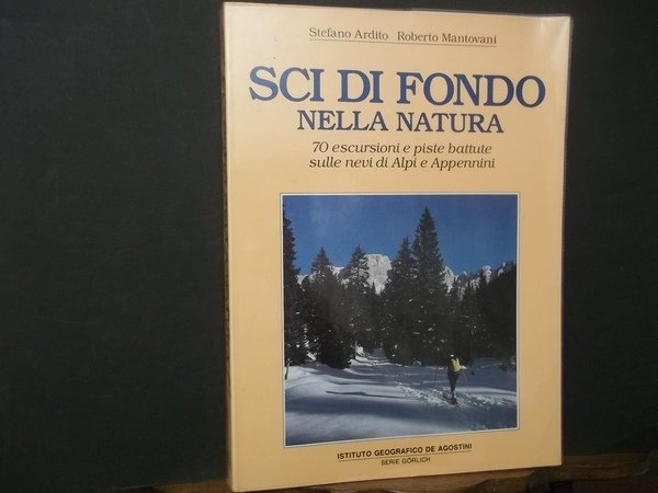 SCI DI FONDO NELLA NATURA N 70 ESCURSIONI E PISTE …