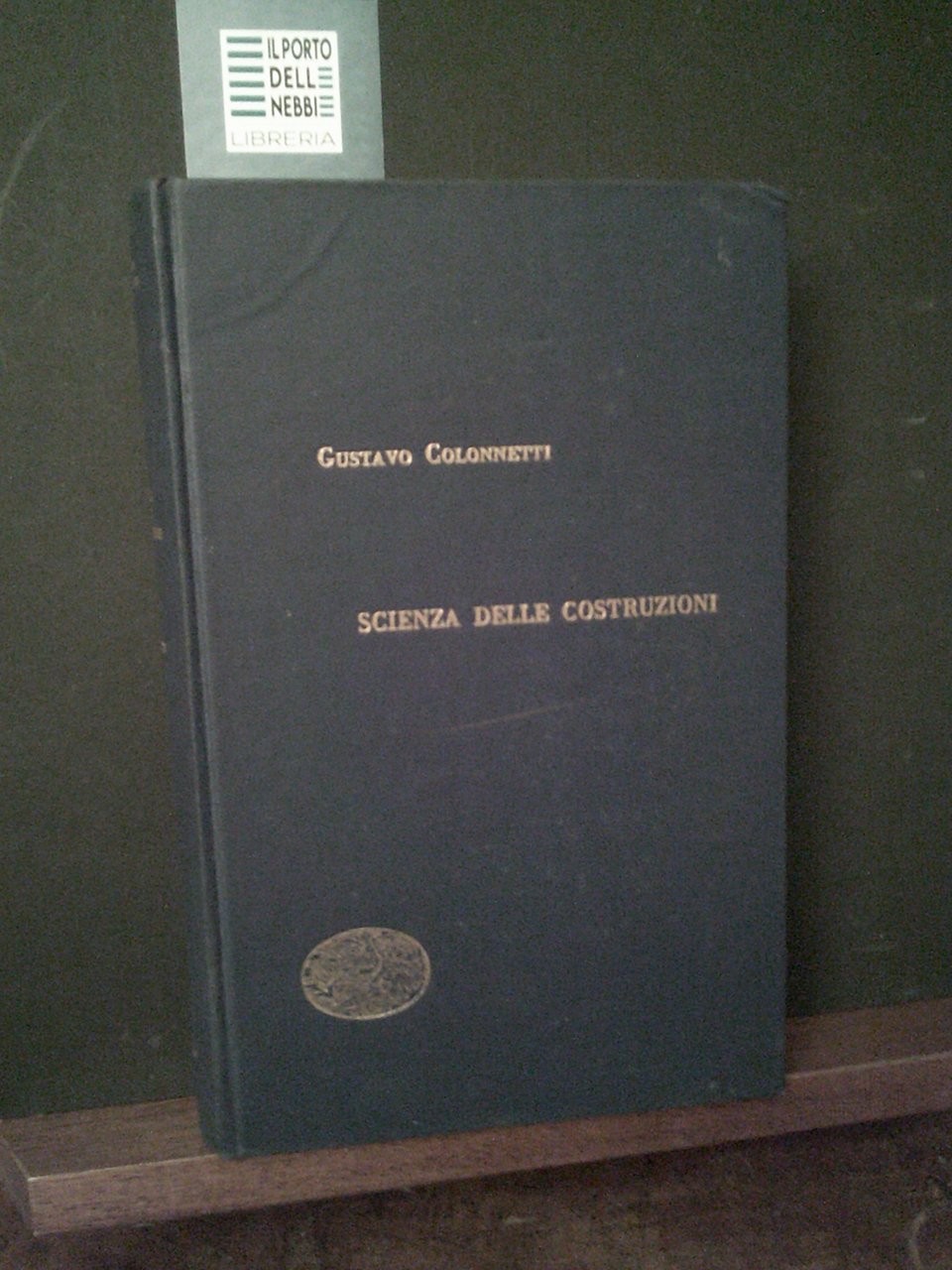 SCIENZA DELLE COSTRUZIONI VOLUME PRIMO - GUSTAVO COLONNETTI