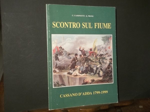 SCONTRO SUL FIUME CASSANO D'ADDA 1799 - 1999