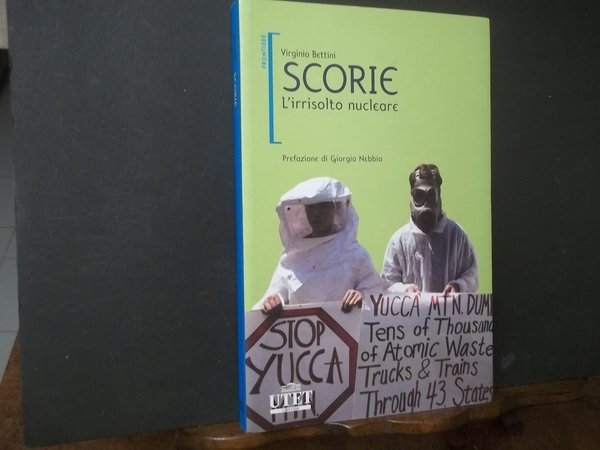 SCORIE L'IRRISOLTO NUCLEARE