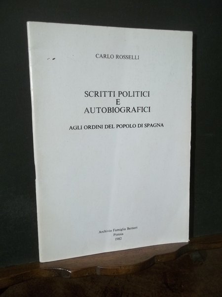 SCRITTI POLITICI E AUTOBIOGRAFICI AGLI ORDINI DEL POPOLO DI SPAGNA