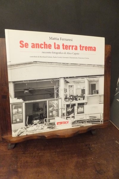 SE ANCHE LA TERRA TREMA