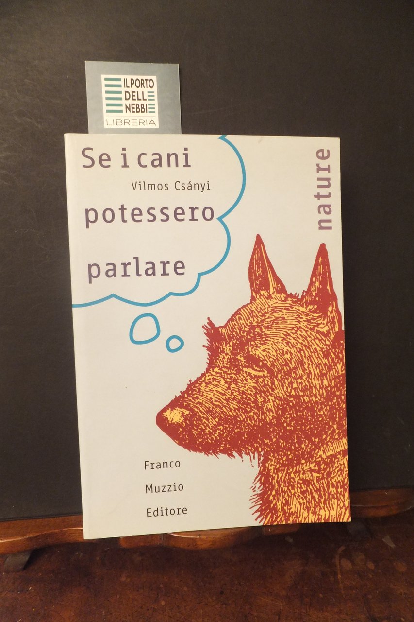 SE I CANI POTESSERO PARLARE VILMOS CSANYI