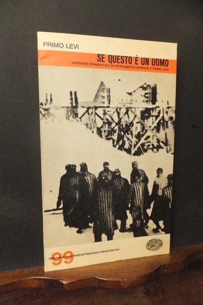 SE QUESTO E' UN UOMO - VERSIONE DRAMMATICA DI PIERALBERTO …