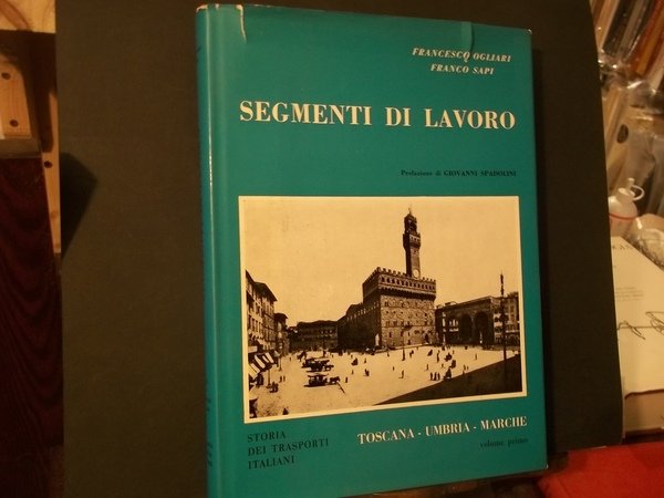 SEGMENTI DI LAVORO 1 STORIA DEI TRSPORTI ITALIANI VOLUME XI …