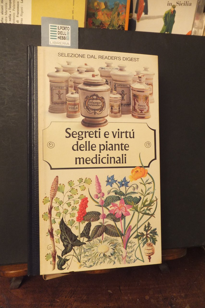 SEGRETI E VIRTU DELLE PIANTE MEDICINALI