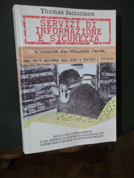 SERVIZI DI INFORMAZIONE E SICUREZZA - L'EVOLUZIONE DELL'INTELLIGENCE IN ITALIA …