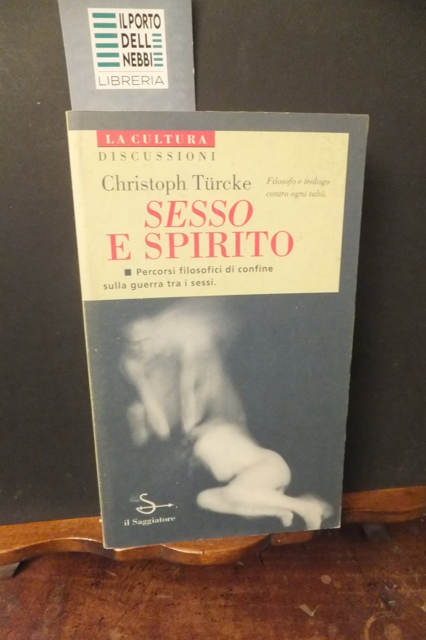 SESSO E SPIRITO CHRISTOPH TURCKE