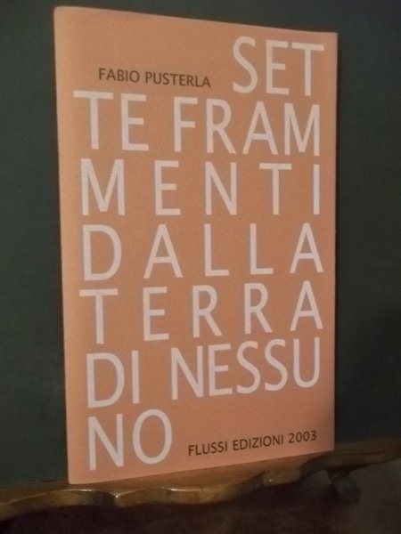 SETTE FRAMMENTI DALLA TERRA DI NESSUNO