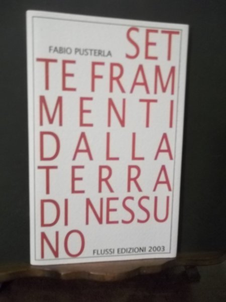 SETTE FRAMMENTI DALLA TERRA DI NESSUNO