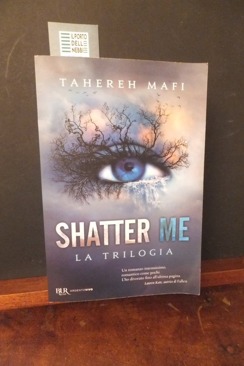 SHATTER ME LA TRILOGIA TAHEREH MAFI