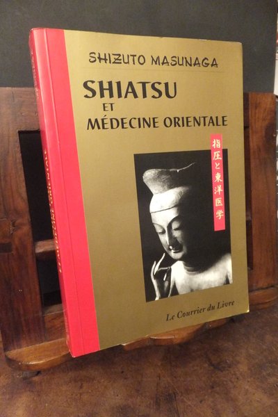 SHIATSU ET MEDECINE ORIENTALE