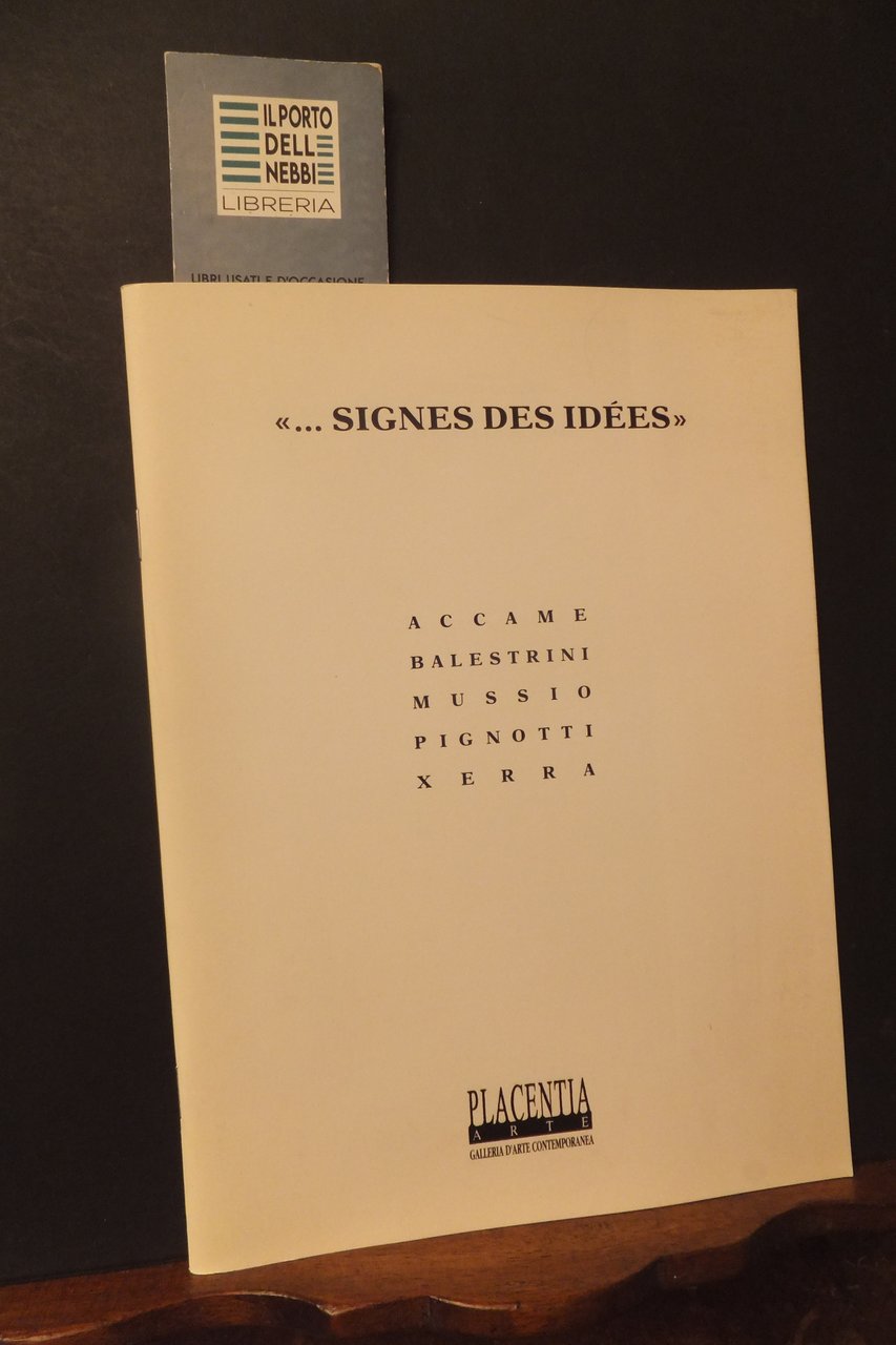 SIGNES DES IDEES ACCAME BALESTRINI MUSSIO PIGNOTTI XERRA