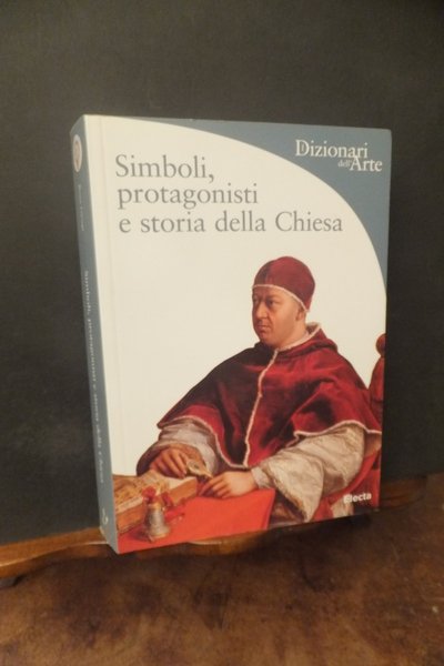 SIMBOLI PROTAGONISTI E STORIA DELLA CHIESA