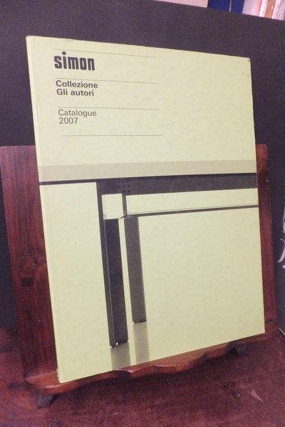 SIMON COLLEZIONE GLI AUTORI CATALOGUE 2007