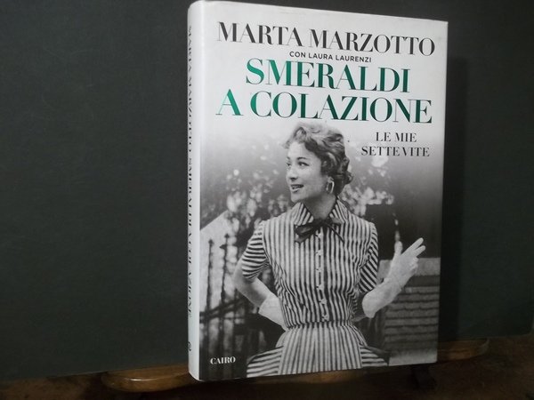 SMERALDI A COLAZIONE LE MIE SETTE VITE