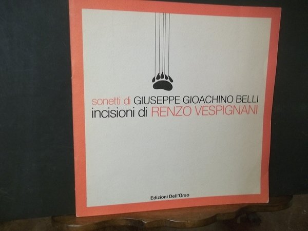 SONETTI DI GIUSEPPE GIOACHINO BELLI INCISIONI DI RENZO VESPIGNANI