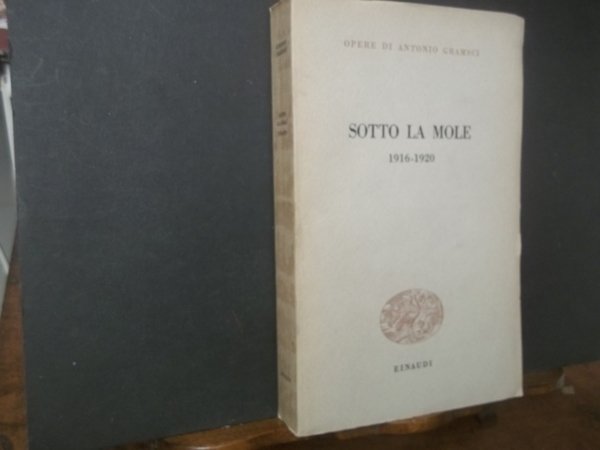 SOTTO LA MOLE 1916 - 1920