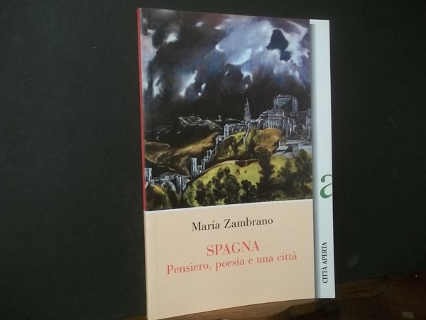 SPAGNA PENSIERO POESIA E UNA CITTà