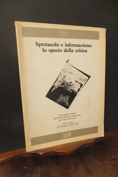 SPETTACOLO E INFORMAZIONE LO SPAZIO DELLA CRITICA - CONVEGNO INDETTO …