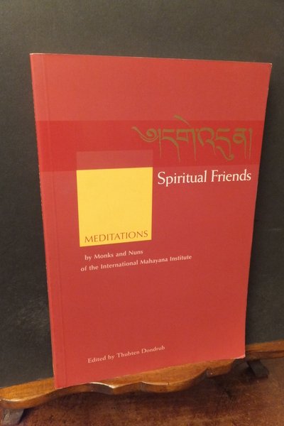 SPIRITUAL FRIENDS MEDITATIONS - BY MONKS NUNS OF THE INTERNATIONAL …