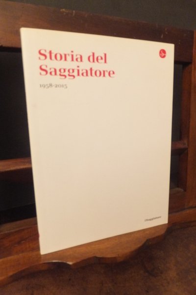 STORIA DEL SAGGIATORE 1958 - 2015