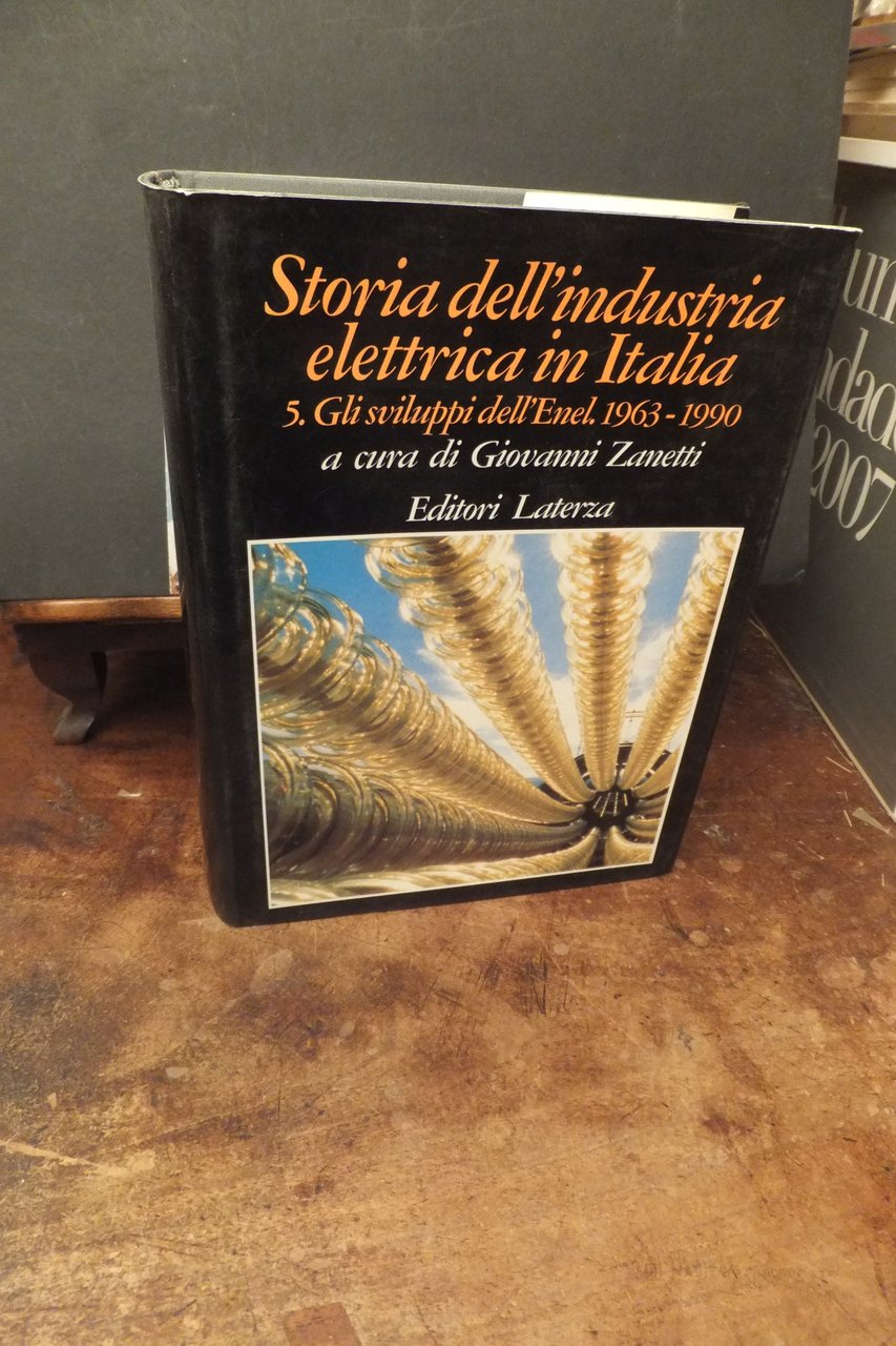 STORIA DELL'INDUSTRIA ELETTRICA IN ITALIA 5 GLI SVILUPPI DELL'ENEL 1963-1990 | Immagine principale