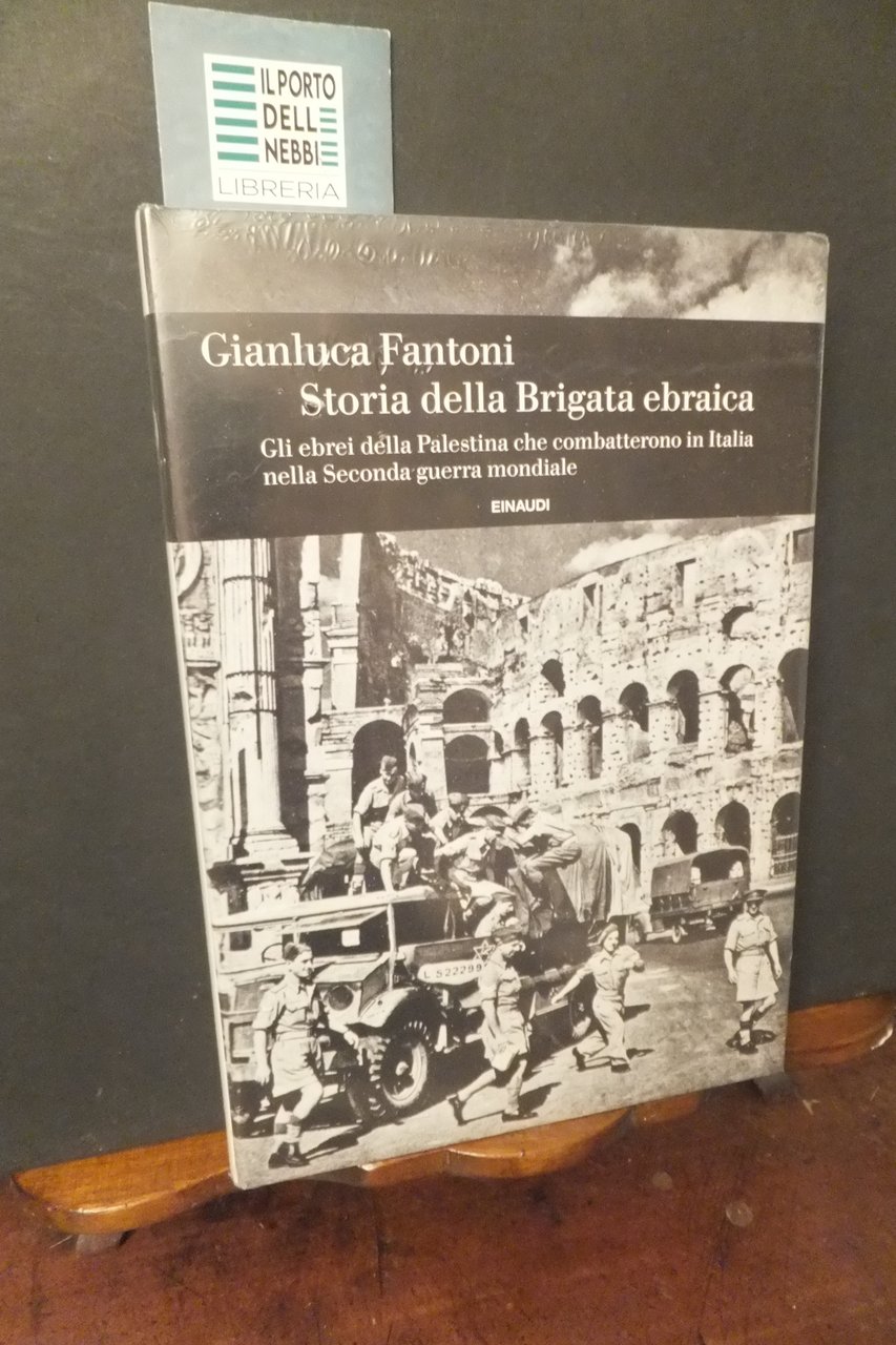 STORIA DELLA BRIGATA EBRAICA GIANLUCA FANTONI