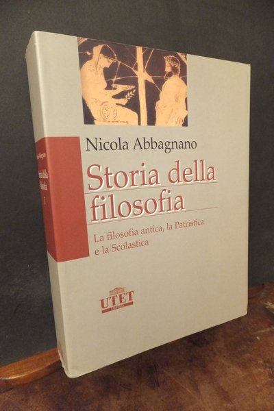 STORIA DELLA FILOSOFIA -1 - LA FILOSOFIA ANTICA LA PATRISTICA E LA SCOLASTICA