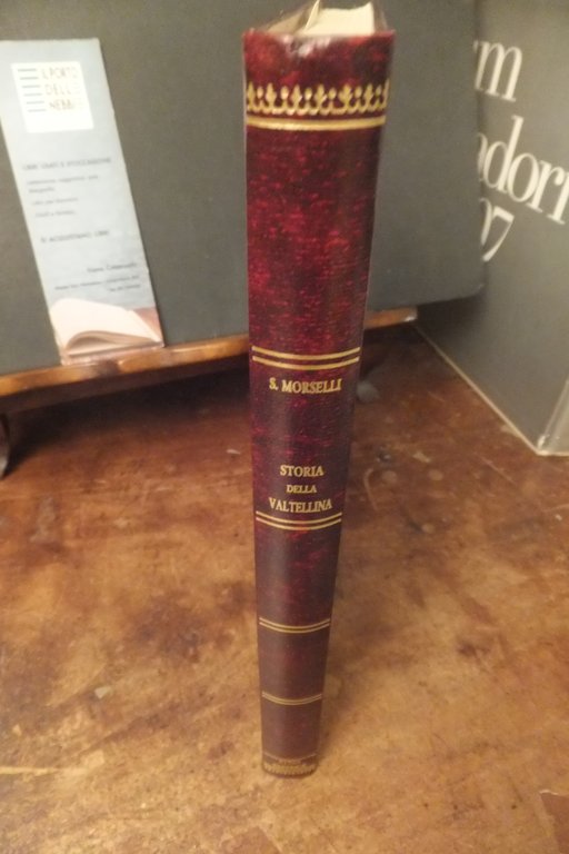 STORIA DELLA VALTELLINA SPLENDIANO MORSELLI