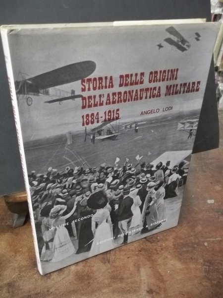 storia delle origini dell'aeronautica militare 1884 -1915 -VOLUME SECONDO | Immagine principale