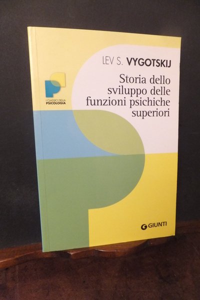 STORIA DELLO SVILUPPO DELLE FUNZIONI PSICHICHE SUPERIORI