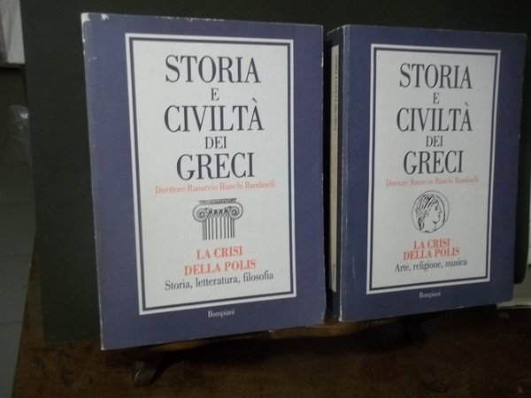 STORIA E CIVILTA' DEI GRECI 5/6 - LA CRISI DELLA …