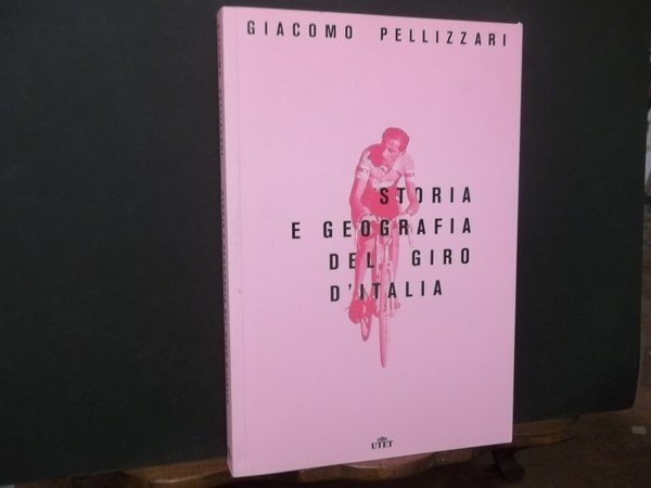 STORIA E GEOGRAFIA DEL GIRO D'ITALIA