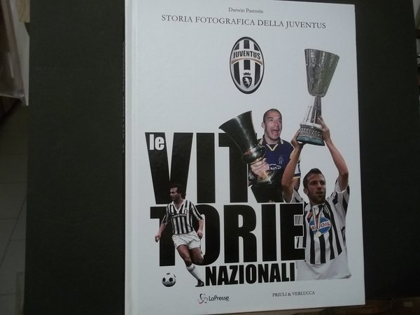 STORIA FOTOGRAFICA DELLA JUVENTUS VITTORIE NAZIONALI