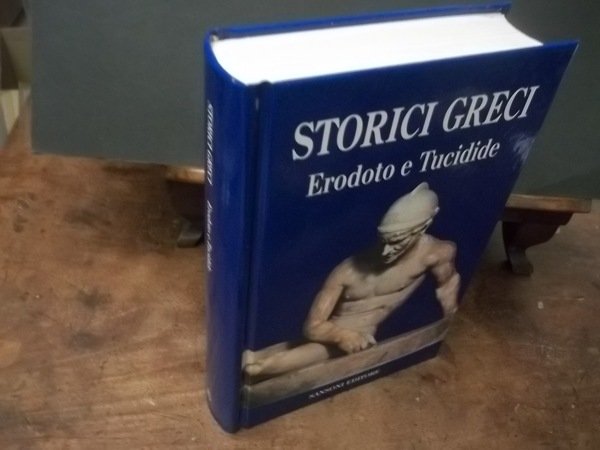 STORICI GRECI ERODOTO E TUCIDITE