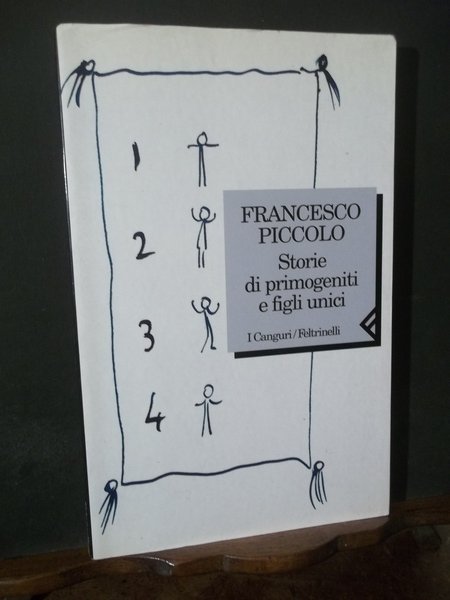 STORIE DI PRIMOGENITI E FIGLI UNICI