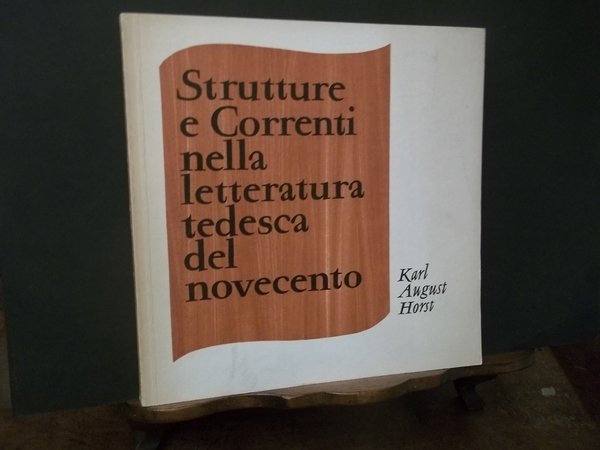 STRUTTURE E CORRENTI NELLA LETTERATURA TEDESCA DEL NOVECENTO