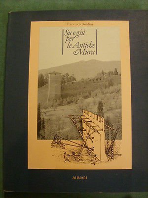 SU E GIU' PER LE ANTICHE MURA - BANDINI - …