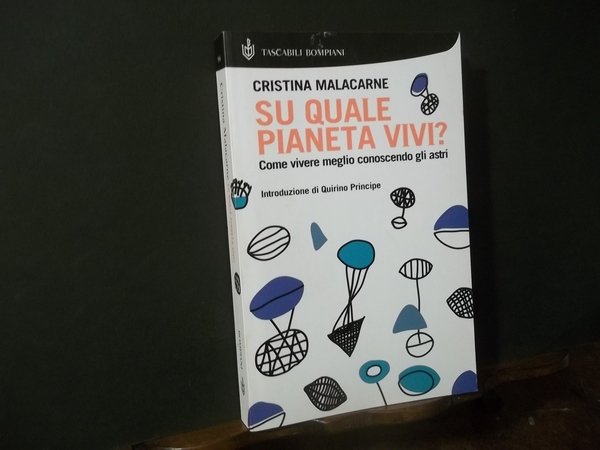 SU QUALE PIANETA VIVI? COME VIVERE MEGLIO CONOSCENDO GLI ASTRI