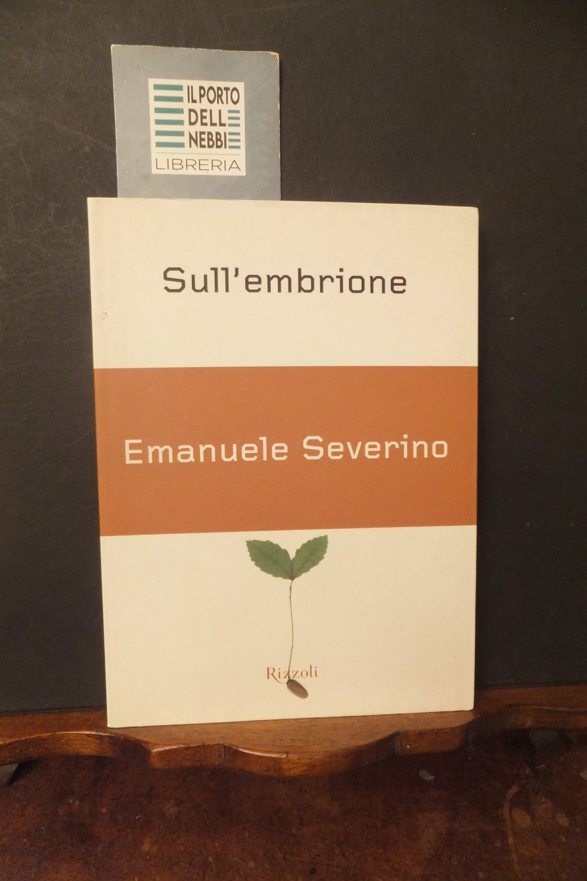 SULL'EMBRIONE EMANUELE SEVERINO