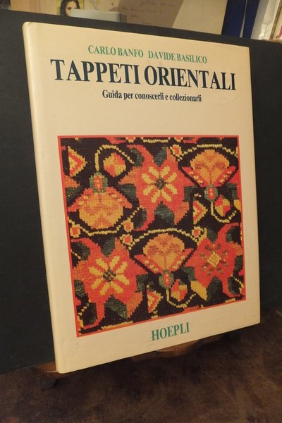 TAPPETI ORIENTALI GUIDA PER CONOSCERLI E COLLEZIONARLI