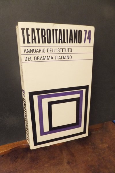 TEATRO ITALIANO 74 ANNUARIO DELL'ISTITUTO DEL DRAMMA ITALIANO