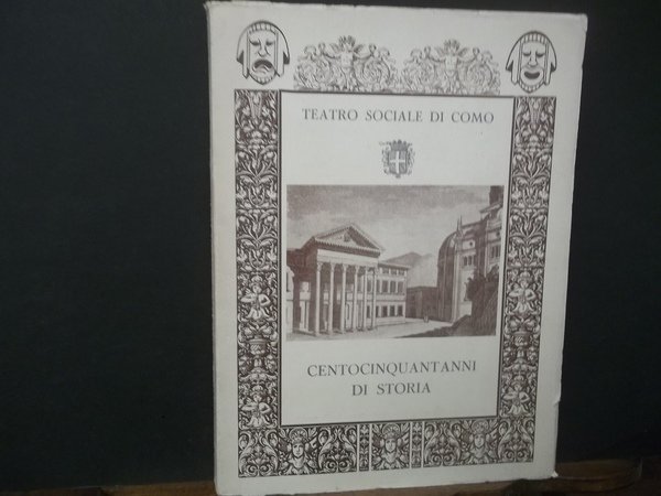 TEATRO SOCIALE DI COMO CENTOCINQUANTANNI DI STORIA