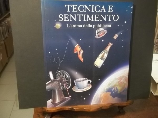 TECNICA E SENTIMENTO L'ANIMA DELLA PUBBLICITà-LA RECLAME MANIFESTI PAVIA-2007