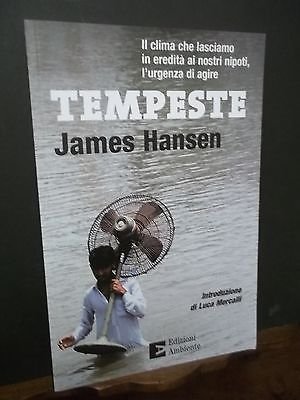 TEMPESTE J. HANSEN IL CLIMA CHE LASCIAMO-INT. MERCALLI AMBIENTE ED.2010